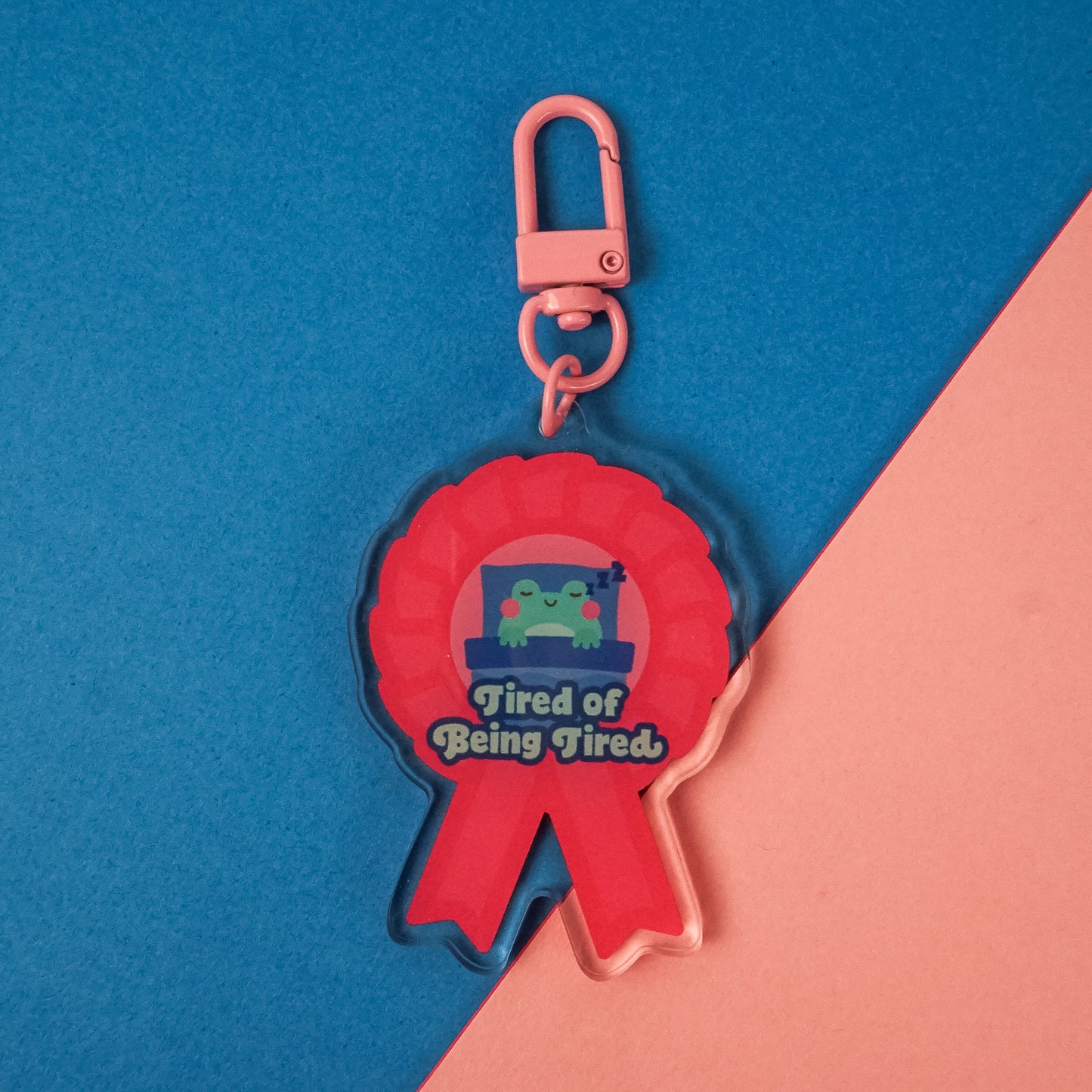 Tired of Being Tired Rosette Keyring