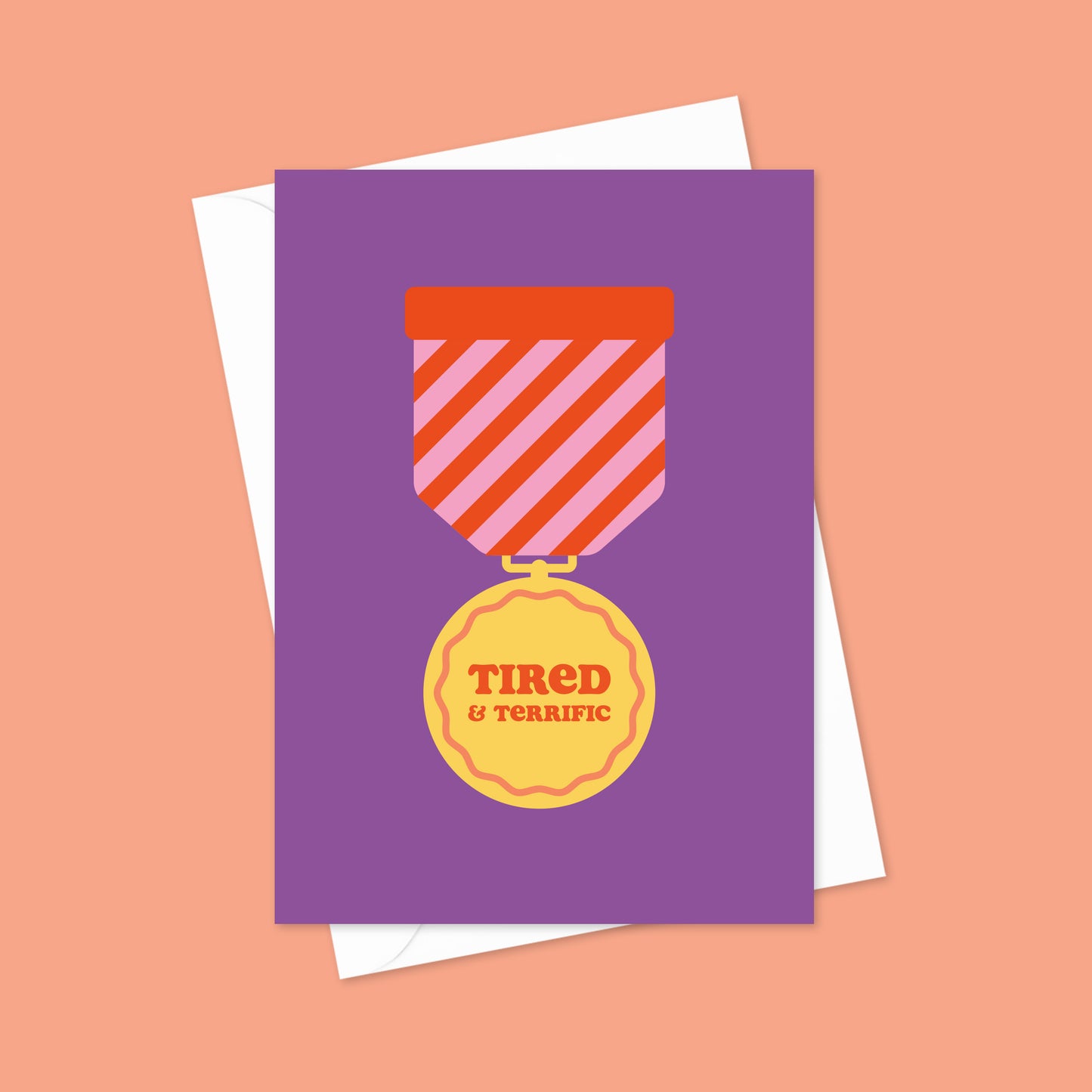 Tired and Terrific A6 Blank Greetings Card
