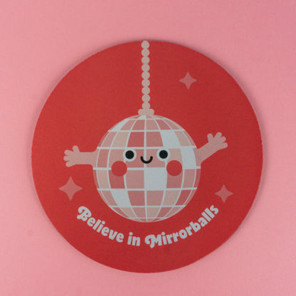 Seconds Believe in Mirrorballs Mousemat