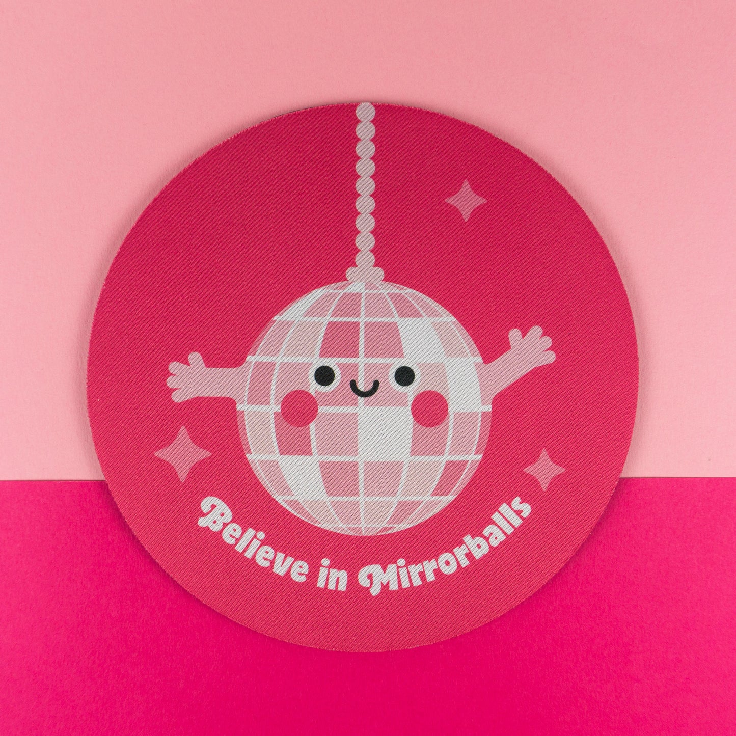 Believe in Mirrorballs Mousemat