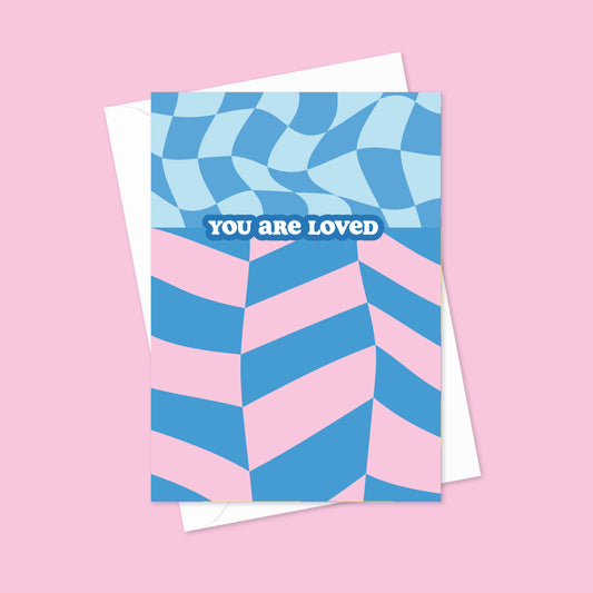 You Are Loved A6 Blank Greetings Card