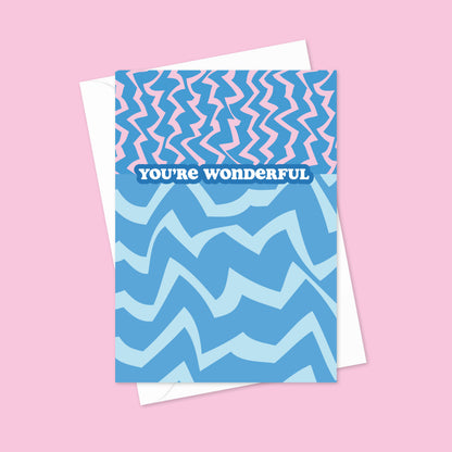 You're Wonderful A6 Blank Greetings Card